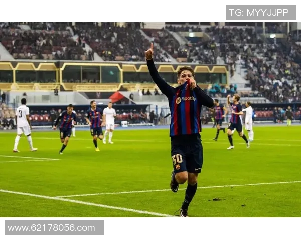 加维的崛起与未来发展潜力分析:从新星到足球巨星的蜕变之路 加维的崛起与未来发展潜力分析:从新星到足球巨星的蜕变之路