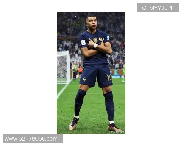 姆巴佩领衔法国队冲击世界杯冠军展现超凡实力与无与伦比的天赋